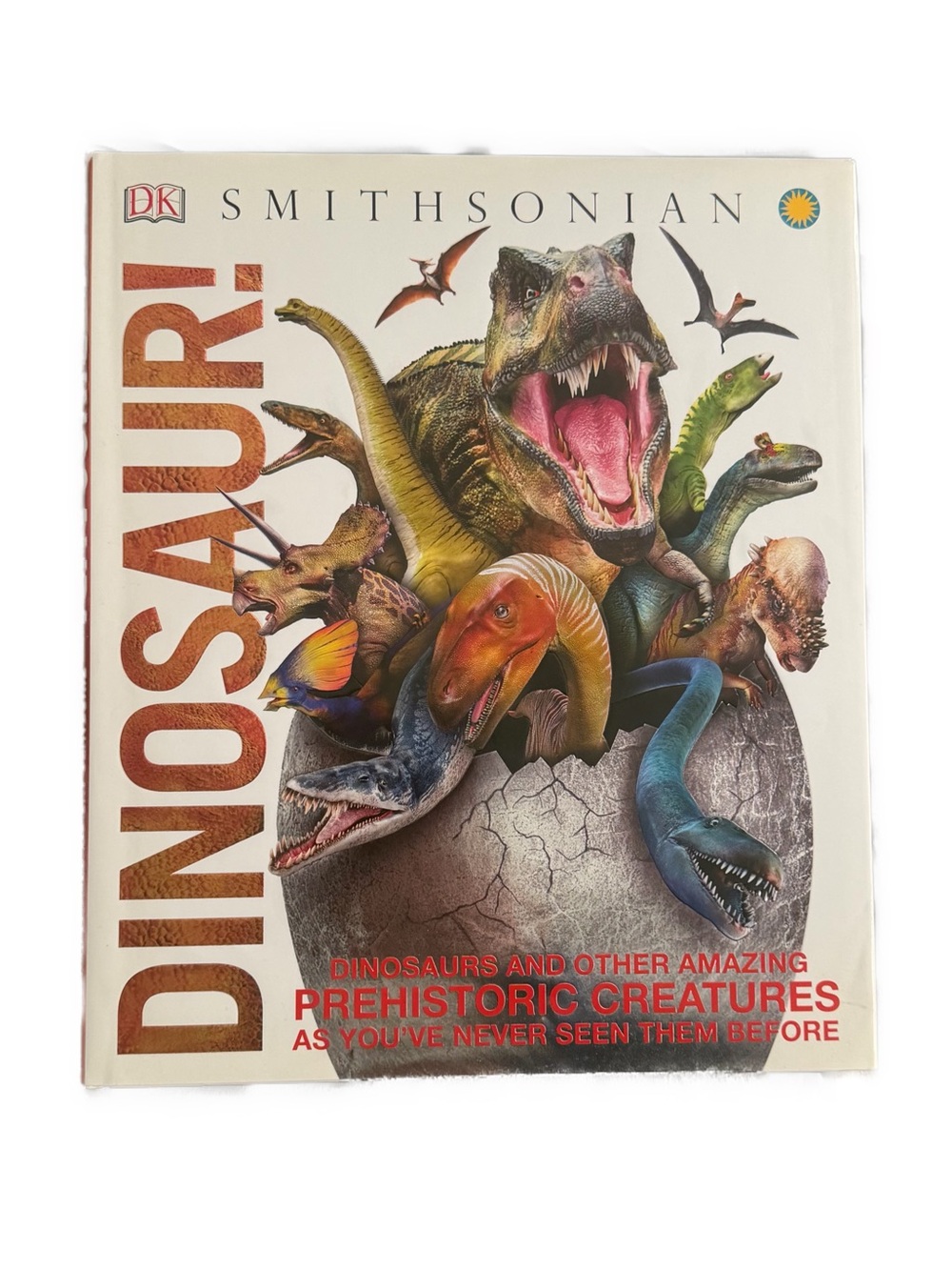DINOSAURS! Illustrated Prehistoric Creatures Book - Hardcover- The Smithsonian